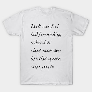 Self Care Motivational Life Quote T-Shirt